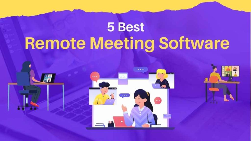 5 Best Remote Meeting Software