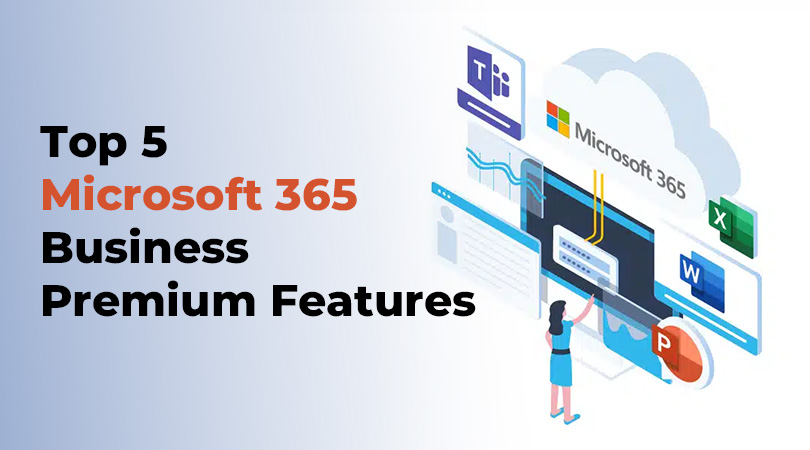 Microsoft 365 Business Premium Features