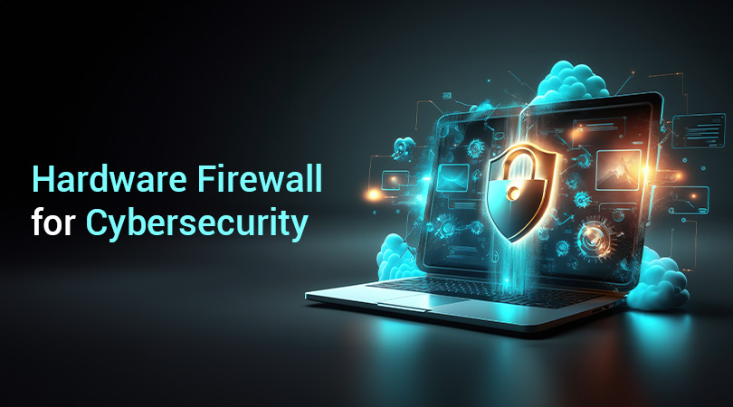 Hardware Firewall for Cybersecurity
