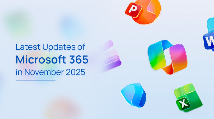 Latest Updates Of Microsoft 365 In November 2025