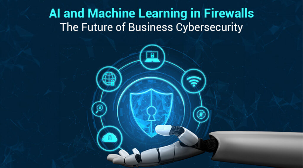 AI and Machine Learning in Firewalls