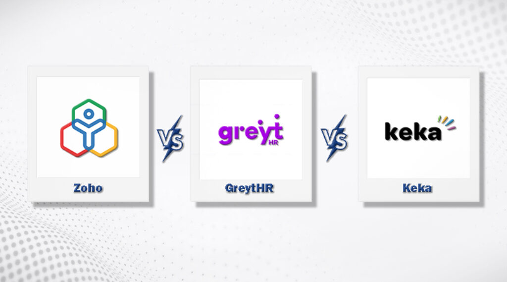 Zoho Vs GreytHR Vs Keka
