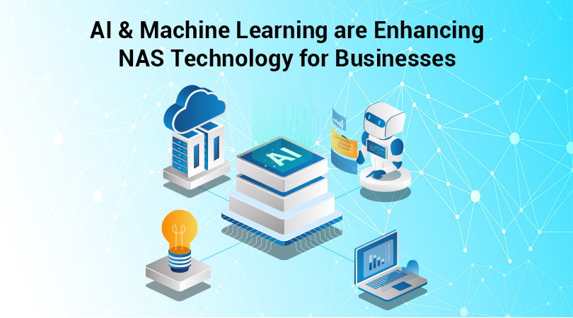AI & Machine Learning are Enhancing NAS Technology for Businesses