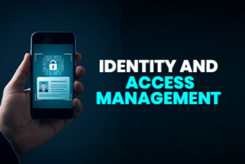 Identity and Access Management