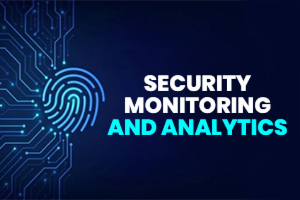Security Monitoring and Analytics